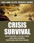 Image for Crisis survival: earthquakes, floods, fires, airplane crashes, pandemics and many more