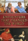 Image for Encounters That Changed the World