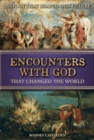 Image for Encounters with God: That Changed the World