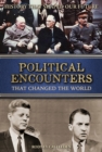 Image for Political Encounters: That Changed the World