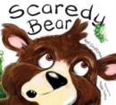 Image for Scaredy Bear