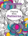 Image for Really RELAXING Colouring Book 1 : Playing with Patterns