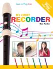 Image for My First Recorder - Learn To Play : Kids