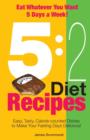 Image for 5 : 2 Diet Recipes - Easy, Tasty, Calorie-counted Dishes to Make Your Fasting Days Delicious!