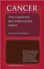 Image for Cancer: The Complete Recovery Guide Series