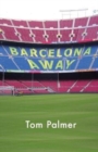 Image for Barcelona Away : What comes first, football or family?