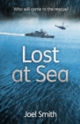 Image for Lost at Sea : Who will come to the rescue?