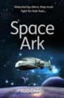 Image for Space Ark : Abducted by aliens, they must fight for their lives!