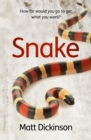 Image for Snake : How far would you go to get what you want?