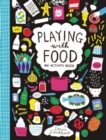 Image for Playing with Food : An Activity Book