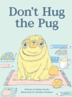 Image for Don&#39;t Hug the Pug