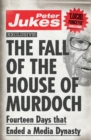 Image for The fall of the house of Murdoch: fourteen days that ended a media dynasty