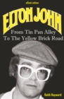 Image for Elton John: from Tin Pan Alley to the Yellow Brick Road
