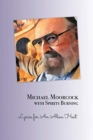 Image for Michael Moorcock with Spirits Burning