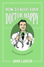 Image for How To Keep Your Doctor Happy
