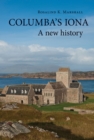 Image for Columba&#39;s Iona: a new history