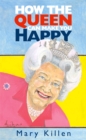 Image for How the Queen Can Make You Happy