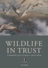 Image for Wildlife in trust: a hundred years of nature conservation