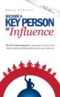 Image for Become a key person of influence: 5 step sequence to becoming one of the most highly valued and highly paid people in your industry