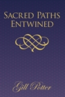 Image for Sacred paths entwined