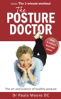 Image for The posture doctor: the art and science of healthy posture