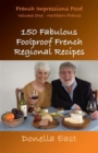 Image for 150 Fabulous Foolproof French Regional Recipes