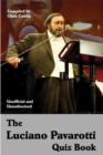 Image for The Luciano Pavarotti Quiz Book