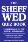 Image for The Sheff Wed Quiz Book: 250 Questions on the History and Players