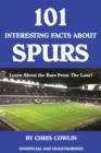 Image for 101 Interesting Facts about Spurs: Learn About the Boys From The Lane!