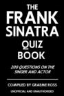 Image for The Frank Sinatra Quiz Book: 200 Questions on the Singer and Actor