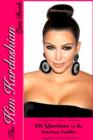 Image for The Kim Kardashian Quiz Book: 100 Questions on the Amercian Socialite