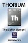 Image for Thorium : The Eighth Element