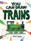 Image for You Can Draw Trains