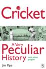 Image for Cricket: a very peculiar history : with added googlies