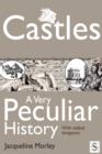 Image for Castles: a very peculiar history ; with added dungeons