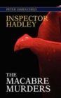 Image for Inspector Hadley the Macabre Murders