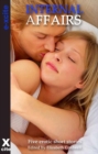 Image for Internal Affairs : Five erotic Crimes of Passion stories : 2