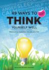 Image for 49 ways to think yourself well: mind science in practice, one step at a time