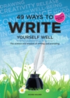 Image for 49 Ways to Write Yourself Well - For Tablet Devices: The science and wisdom of writing and journaling