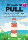 Image for 49 Ways to Pull Yourself Together