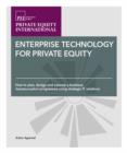 Image for Enterprise Technology for Private Equity: How to Plan, Design and Execute a Business Transformation Programme using Strategic IT Solutions