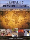 Image for Britain&#39;s treasure islands  : a journey to the UK overseas territories