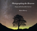 Image for Photographing the Heavens : Images of Earth and the Universe