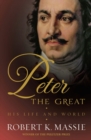 Image for Peter the Great: His Life and World