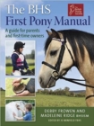 Image for The BHS first pony manual  : a guide for parents &amp; first-time owners