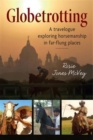 Image for Globetrotting  : a travelogue exploring horsemanship in far-flung places