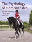 Image for The psychology of horsemanship  : understanding the horse and you