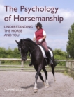 Image for The psychology of horsemanship: understanding the horse and you