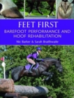 Image for Feet first  : barefoot performance and hoof rehabilitation