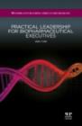Image for Practical leadership for biopharmaceutical executives : no. 3